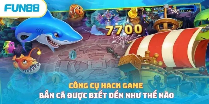 Công cụ hack game bắn cá như thế nào