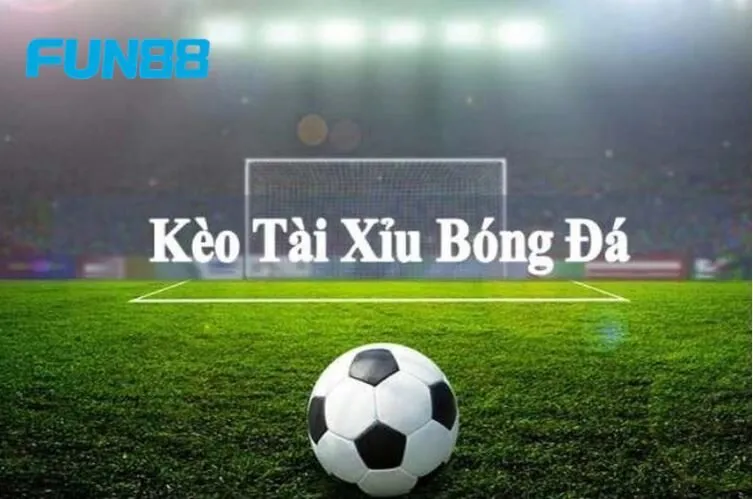 Kèo Tài Xỉu gay cấn, hấp dẫn, thưởng lớn