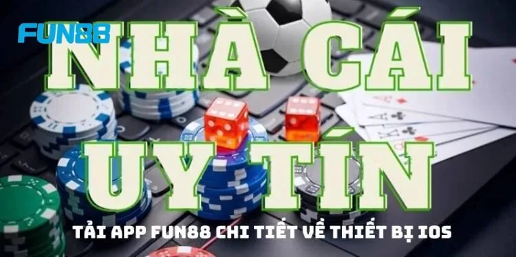 Tải app FUN88 chi tiết về thiết bị iOS