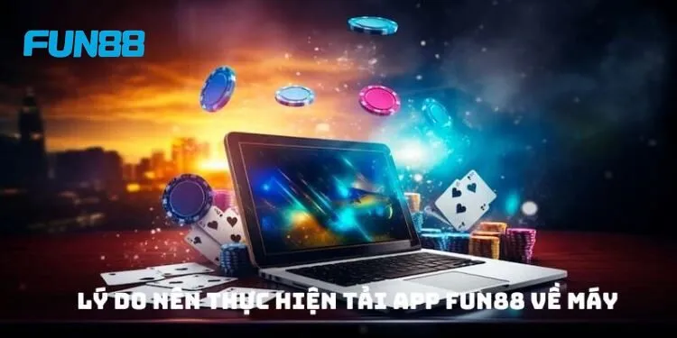 Lý do bạn nên tải app FUN88 về máy